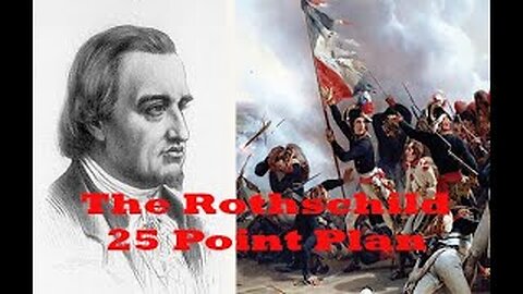 Rothschild 25 Point Plan given in 1773 by Mayer Amschel for the French Revolution