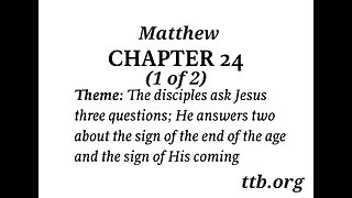 Matthew Chapter 24 (Bible Study) (1 of 2)