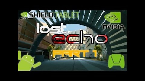 Lost Ecoh - iOS/Android - HD Walkthrough Shield Tablet Part 1 (Tegra K1)