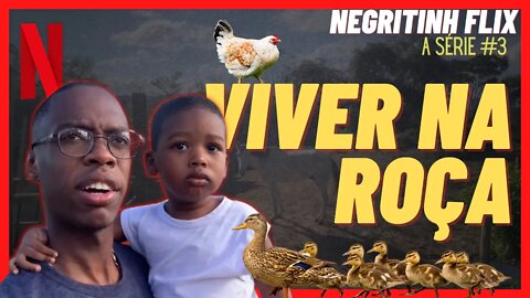 VIDA SIMPLES NA ROÇA | #3 Negritinh Flix