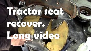 Making a tractor seat better! Not as easy as you think! Long video