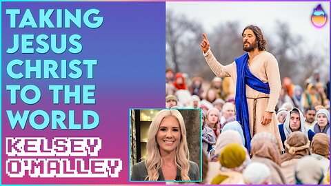 Kelsey O'Malley: Taking Christ to the World | Oct 25 2022