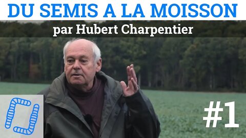 Hubert Charpentier - Du Semis à la Moisson #1