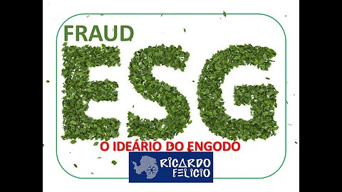 FraudESG - O Ideário do Engodo!