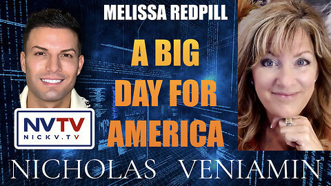 Nicholas Veniamin with Melissa Redpill Discusses A Big Day For America