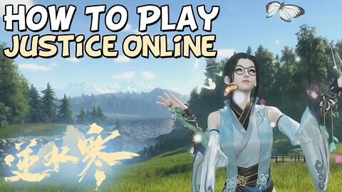 Justice Online : How To Play Setup Guide 逆水寒