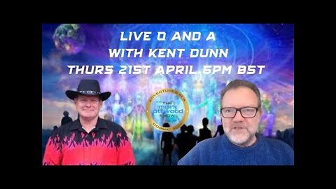 LIVE Q and A with Kent Dunn & Mark Attwood - 21 Apr 2022