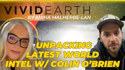 UNPACKING THE LATEST WORLD EVENTS & INTEL W/ REMOTE VIEWER COLIN O’BRIEN