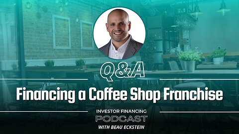 Financing a Coffee Shop Franchise