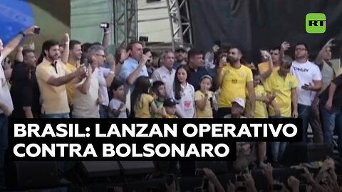 Policía brasileña lanza operativo contra Bolsonaro y sus aliados
