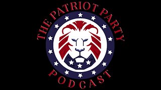 The Patriot Party Podcast I 2459934 World Domination w/ James Roguski I Live at 6pm EST