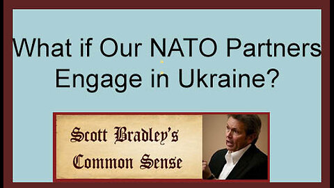 What if Our NATO Partners Engage in Ukraine?