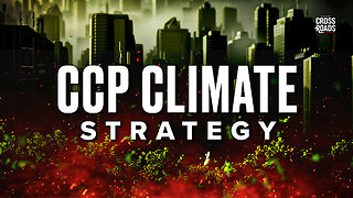 How the CCP Uses the Global Climate Agenda to Damage America