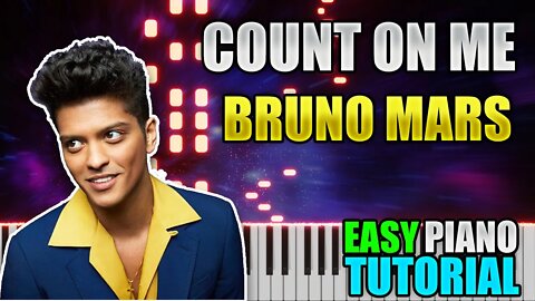 Count On Me - Bruno Mars | Easy Piano Tutorial