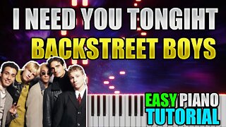 I Need You Tonight - Backstreet Boys | Easy Piano Tutorial