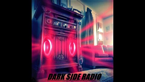 ⚡DARK SIDE RADIO⚡ Ep 76