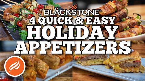 4 Quick & Easy Holiday Appetizers | Blackstone Griddles
