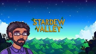 [Stardew Valley] Return to Base6 Farms (7)