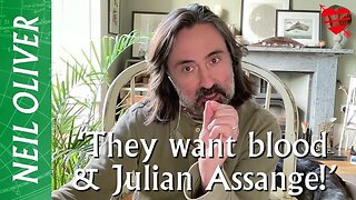 Neil Oliver: ‘They Want Blood & Julian Assange!