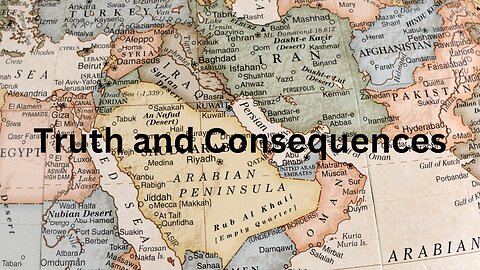 Middle East – truth and consequences