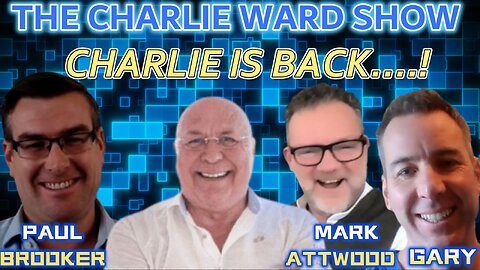 CHARLIE WARD IS BACK...! WITH PAUL BROOKER, MARK ATTWOOD & GARY KEALY