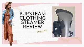 PurSteam clothing steamer review