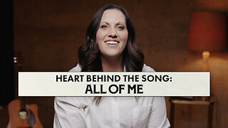 Jenn Miller | Heart Behind The Song: All Of Me