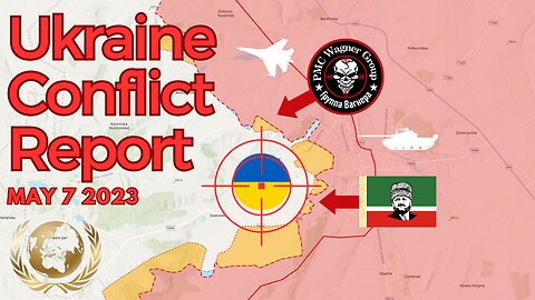 Ukraine Conflict Report - Latest Updates for May 7 2023 by Realpolitik