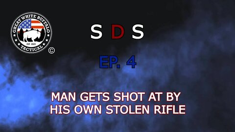 SDS EP. 4 : Man Shot At With His Own Rifle That Was Stolen!
