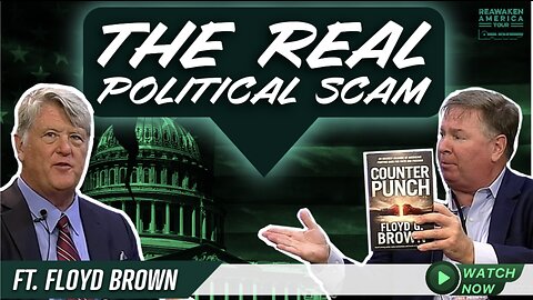 Floyd Brown: The Real Political Scam | Reawaken America Interviews - Miami, Fl.