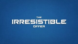 Create an Irresistible Offer