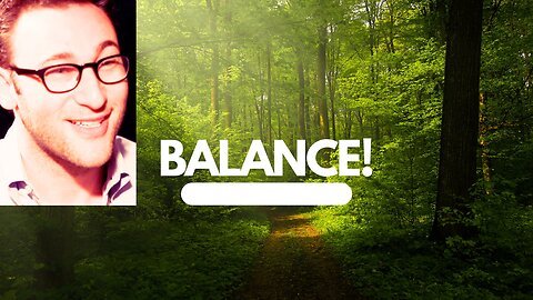 " How To Find Balance" | Simon Sinek