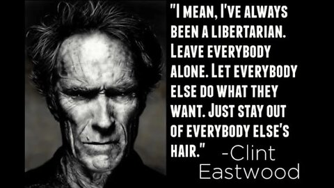 OH MY GOD Clint Eastwood is a Libertarian?