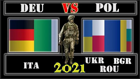 Germany Italy VS Poland 🇩🇪 Romania Ukraine Bulgaria Military Power Comparison 2021 🚩,Military Pow