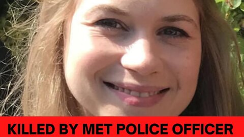 THE DEATH OF SARAH EVERARD - KILLED BY A MET POLICE OFFICER