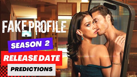 Fake Profile Season 2 Release Date Speculation & Everything We Know So Far