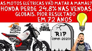 HONDA perde 24% de vendas GLOBAIS. Pior Resultado EM 72 ANOS. As motos ELÉTRICAS vão MATAR a MAMÃE?