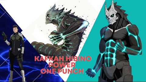kaiju - kafkah makes the one punch just like one punch man.
