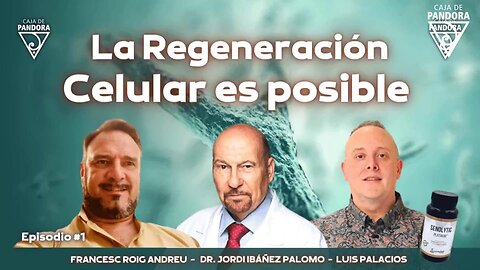 La Regeneración Celular es posible con Dr. Jordi Ibáñez Palomo y Francesc Roig Andreu