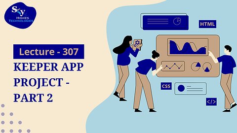 307. Keeper App Project - Part 2 | Skyhighes | Web Development