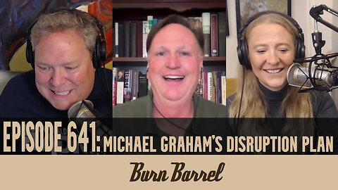 EPISODE 641: Michael Graham's Disruption Plan