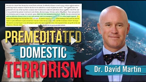 Dr. David Martin Exposes EcoHealth Alliance Peter Daszak Admission of 'Premeditated Terrorism'