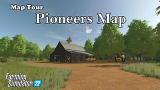 Map Tour | Pioneers Map | Farming Simulator 22