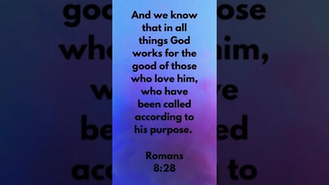 GOD CARES FOR US IN ALL THINGS! | MEMORIZE HIS VERSES TODAY | Romans 8:28