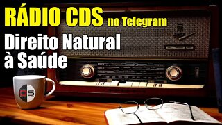 🎙 08 Rádio CDS - Direito Natural à Saúde