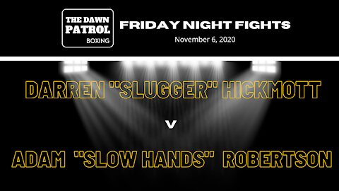 The Dawn Patrol Boxing Friday Night Fights - Fight 6 (Nov 6, 2020)