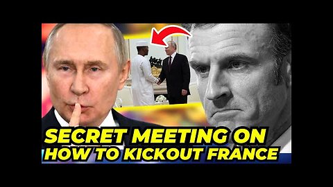 Secret Meeting Between Chad & Russia on How to KICK OUT FRANCE.