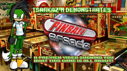 Let's Checkout The Pinball Arcade [Tsar's Let's Play Preview]
