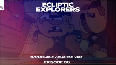 The Ecliptic Explorers Podcast - Episode 6: Break The Fourth Wall [28th July 2021]
