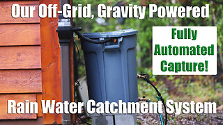 Our Off-Grid, Gravity Powered Centralized Rain Water Catchment System